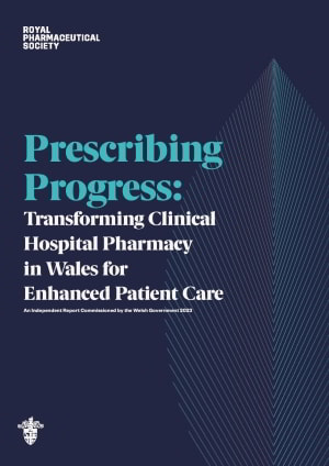 Prescribing Progress: Transforming Clinical Hospital Pharmacy in Wales for Enhanced Patient Care (English)